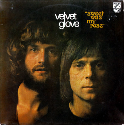 VELVET GLOVE - Sweet Was My Rose