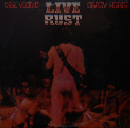 NEIL YOUNG - Live Rust