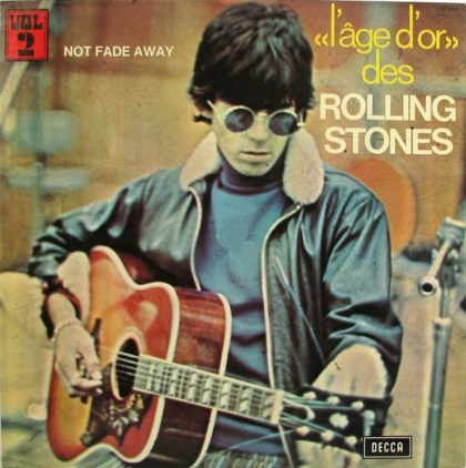 THE ROLLING STONES - «L'âge D'or» Des Rolling Stones - Vol 2 - Not Fade Away
