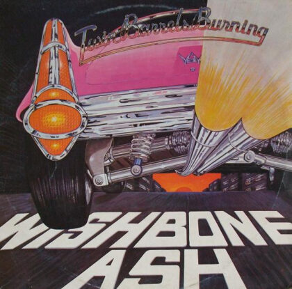 WISHBONE ASH - Twin Barrels Burning
