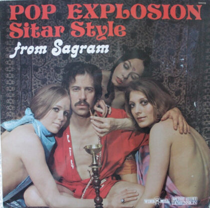 SAGRAM - Pop Explosion—Sitar Style