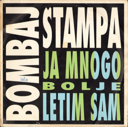 BOMBAJ ŠTAMPA - Ja Mnogo Bolje Letim Sam