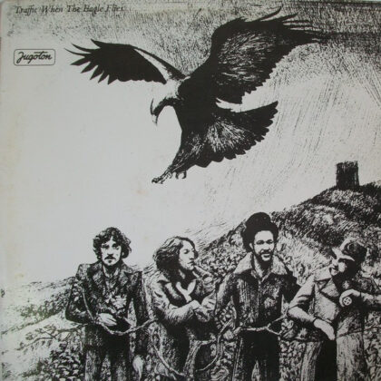 TRAFFIC - When The Eagle Flies