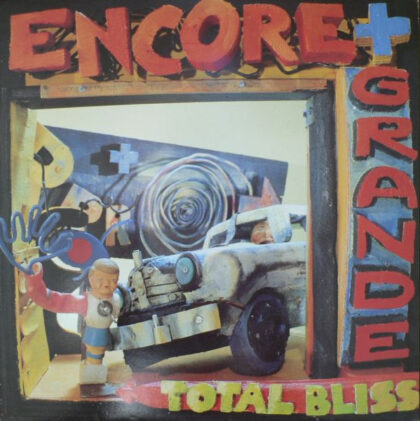 ENCORE + GRANDE - Total Bliss
