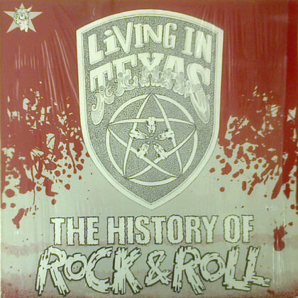 LIVING IN TEXAS - The History Of Rock & Roll