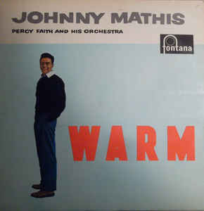JOHNNY MATHIS WITH PERCY FAITH AND HIS ORCHESTRA - Warm