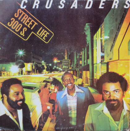 CRUSADERS - Street Life