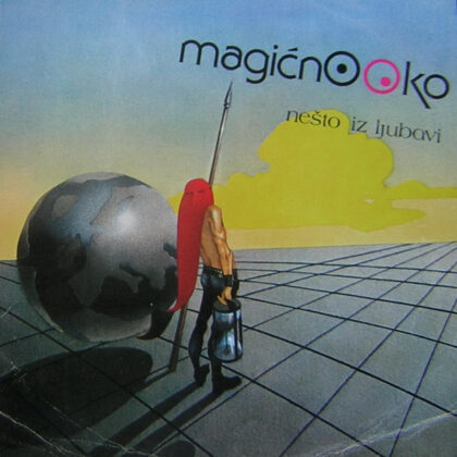 MAGIČNO OKO - Nešto Iz Ljubavi
