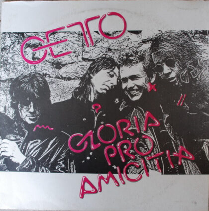 GETTO - Gloria Pro Amicitia