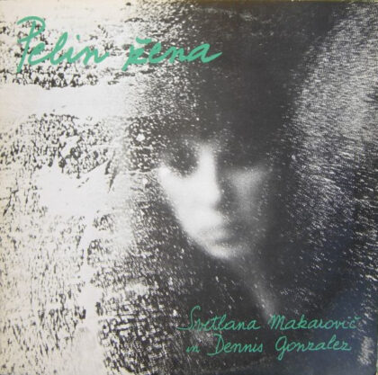 SVETLANA MARKOVIĆ IN DENNIS GONZALEZ - Pelin Žena
