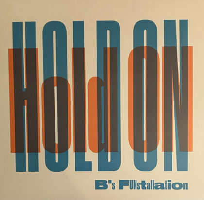 B`S FUNSTALLATION - Hold On