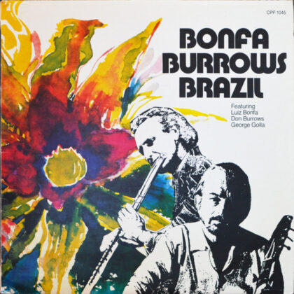 LUIZ BONFA, DON BURROWS, GEORGE GOLLA - Bonfa Burrows Brazil