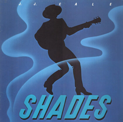 J. J. CALE - Shades