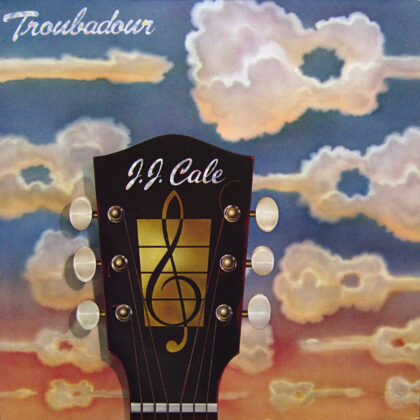 J.J. CALE - Troubadour