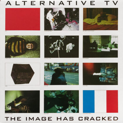 ALTERNATIVE TV - The Image Has Cracked
