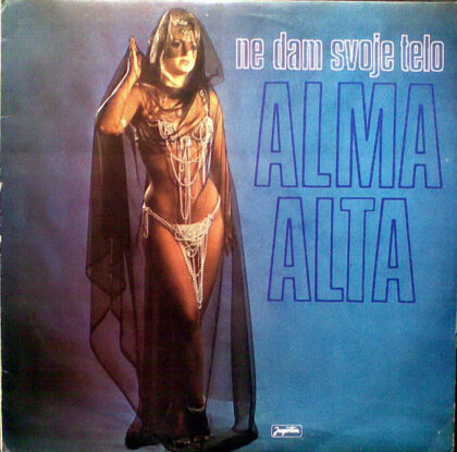 ALMA ALTA - Ne Dam Svoje Telo