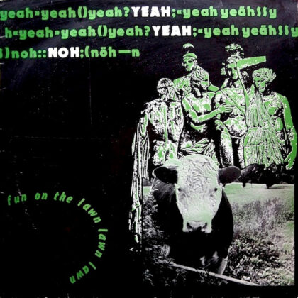 YEAH YEAH NOH - Fun On The Lawn Lawn Lawn