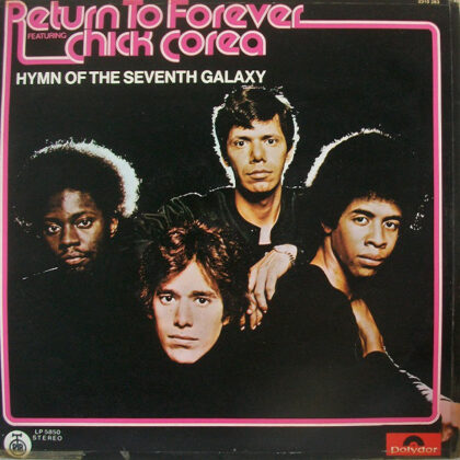 RETURN TO FOREVER Featuring CHICK COREA - Hymn Of The Seventh Galaxy