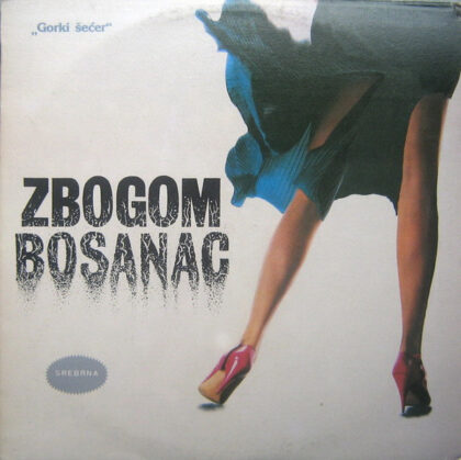 GORKI ŠEĆER - Zbogom Bosanac