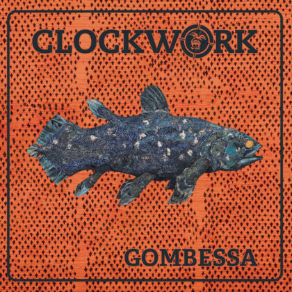 CLOCKWORK - Gombessa