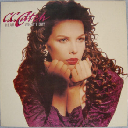 C. C. Catch - Hear What I Say