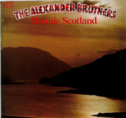 THE ALEXANDER BROTHERS - Bonnie Scotland