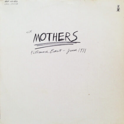 THE MOTHERS - Fillmore East, June 1971