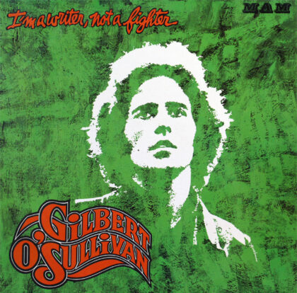 GILBERT O`SULLIVAN - I'm A Writer, Not A Fighter