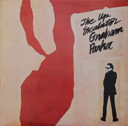 GRAHAM PARKER - The Up Escalator