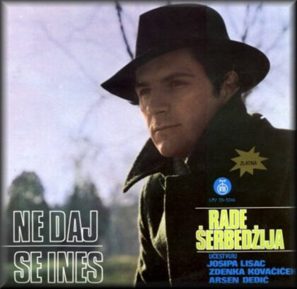 RADE ŠERBEDŽIJA - Ne Daj Se Ines