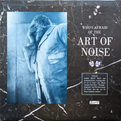 THE ART OF NOISE - (Who's Afraid Of?) The Art Of Noise!