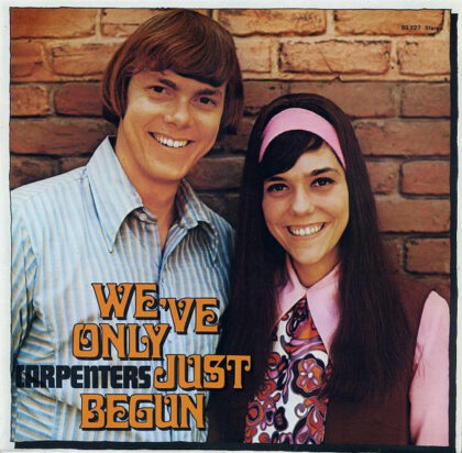 CARPENTERS - We've Only Just Begun