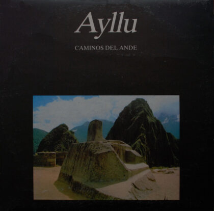 AYLLU - Caminos Del Ande