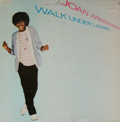 JOAN ARMATRADING - Walk Under Ladders