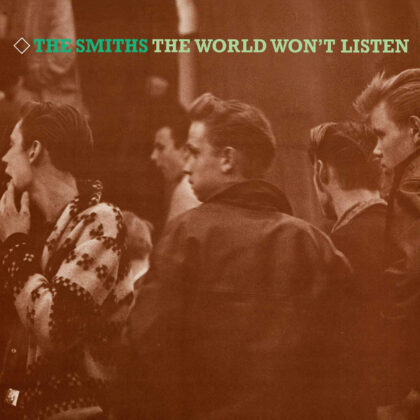 THE SMITHS - The World Won't Listen