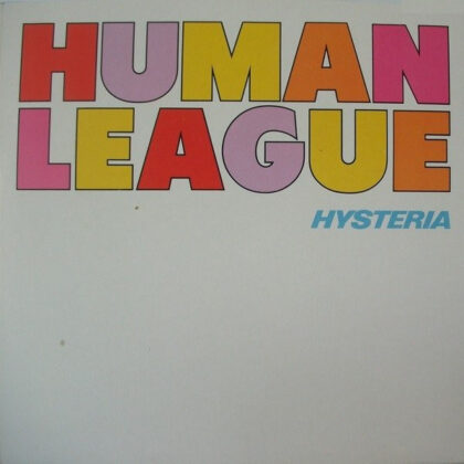 THE HUMAN LEAGUE - Hysteria