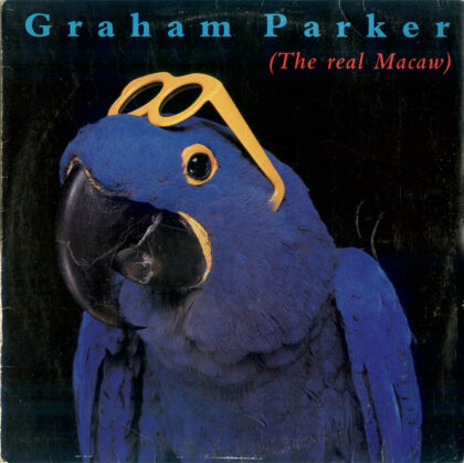 GRAHAM PARKER - The Real Macaw