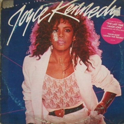JOYCE KENNEDY - Lookin' For Trouble