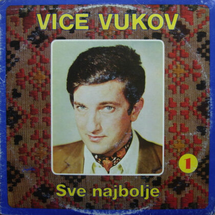 VICE VUKOV - Sve Najbolje 1