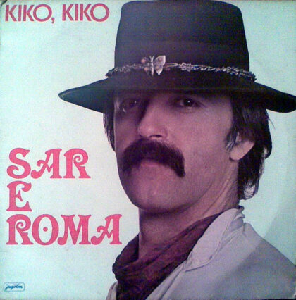 SAR E ROMA - Kiko, Kiko