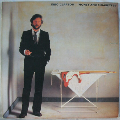 ERIC CLAPTON - Money And Cigarettes