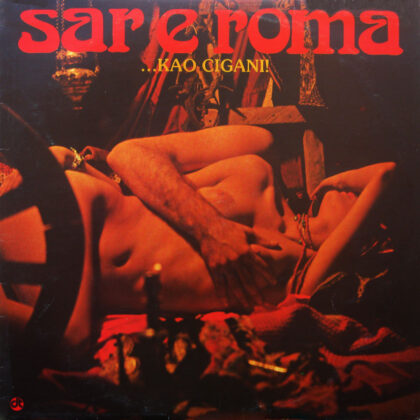 SAR E ROMA - ...Kao Cigani!