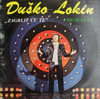 DUŠKO LOKIN - Zagrlit Ću Te