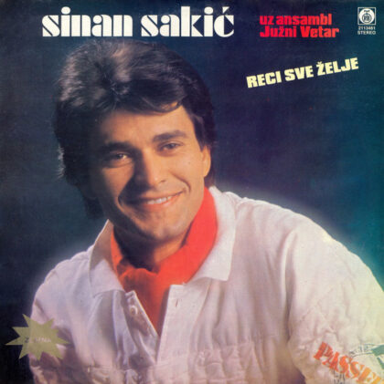 SINAN SAKIĆ Uz Ansambl JUŽNI VETAR - Reci Sve Želje
