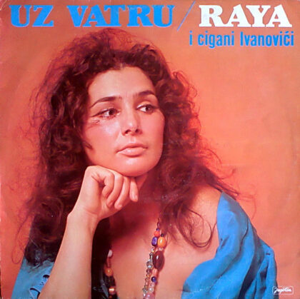 RAYA I CIGANI IVANOVIĆI - Uz Vatru