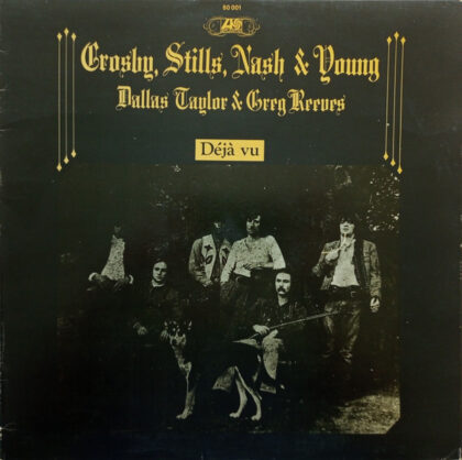 CROSBY STILLS NASH & YOUNG - Déjà Vu