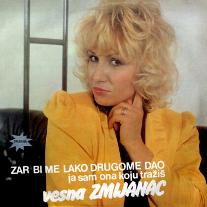 VESNA ZMIJANAC - Zar Bi Me Lako Drugome Dao