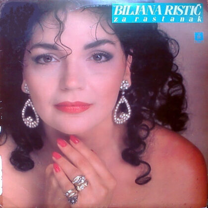 BILJANA RISTIĆ - Za Rastanak