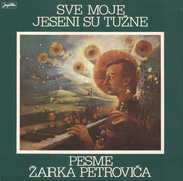 ŽARKO PETROVIĆ / VARIOUS - Pesme Žarka Petrovića: Sve Moje Jeseni Su Tužne