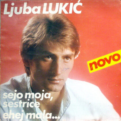 LJUBA LUKIĆ - Sejo Moja, Sestrice